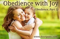 obedience joy children obeying part obey doorposts they cheerful encourage certainly hearts change them but make