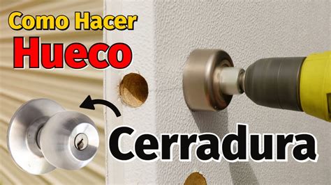 Como Hacer Hueco Para Cerradura De Puerta Facil Simple Youtube