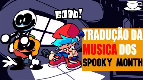 Friday night funkin 'is a fun and unique music rhythm game to test your musical knowledge and reflexes. Tradução do spooky month friday night funkin - YouTube