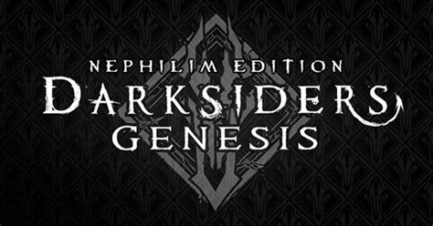 Darksiders Genesis Nephilim Edition Has Just Been Announced Tgg