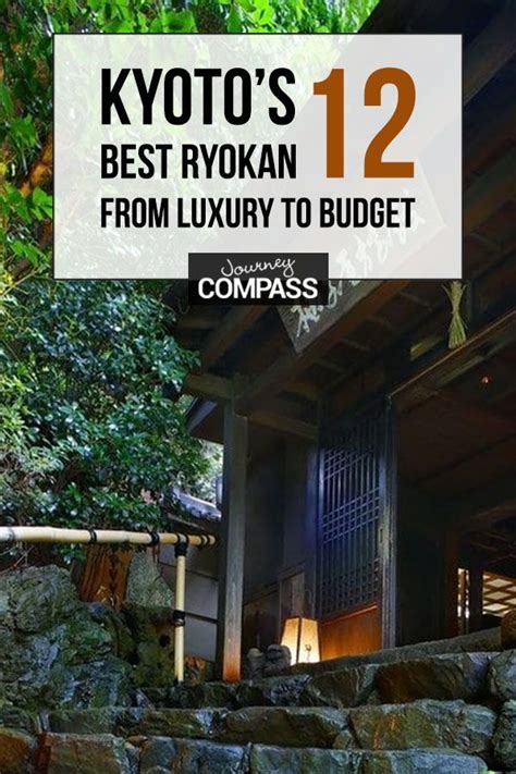 Where To Stay In Kyoto And The 17 Best Ryokan From Luxury To Budget
