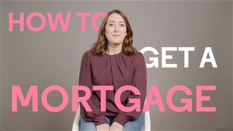 How To Get A Mortgage In 10 Steps Youtube