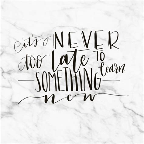 Помогите пожалуйста explain the proverbs: It's never too late to learn something new!! | Lettering ...