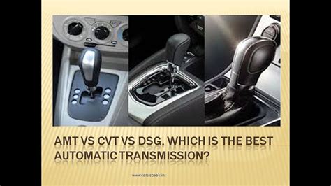 Amt Vs Cvt Vs Dsg Which Is The Best Automatic Transmission Technology