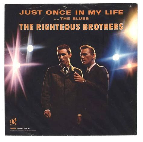 Just Once In My Life 45 By The Righteous Brothers Pop Songs Songs