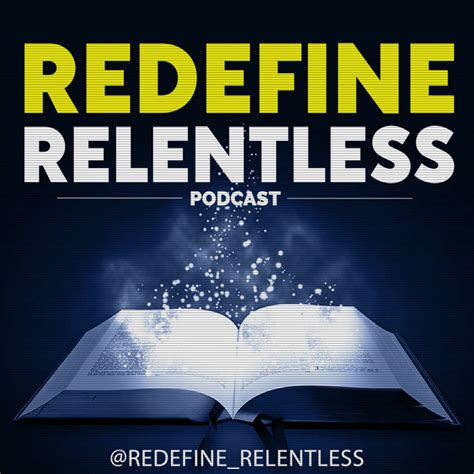 Redefine Relentless Podcast On Spotify