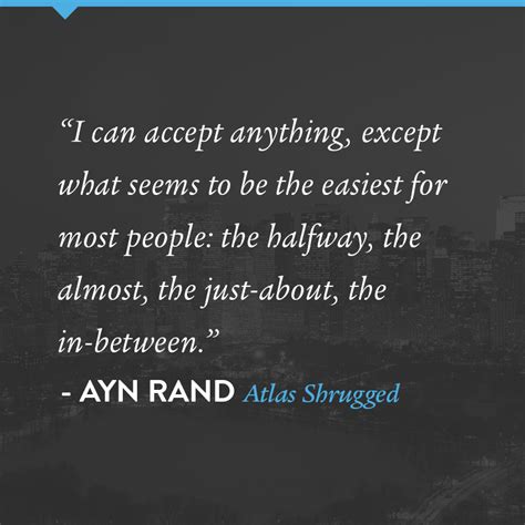 A Quote From Atlas Shrugged Atlas Shrugged Ayn Rand Quotes Words