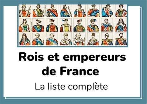 Rois Et Empereurs De France La Liste Complète Labc Du FranÇais