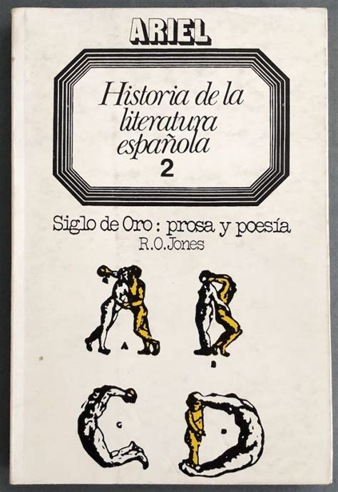 Jones O R Historia De La Literatura Española 2 Siglo De Oro