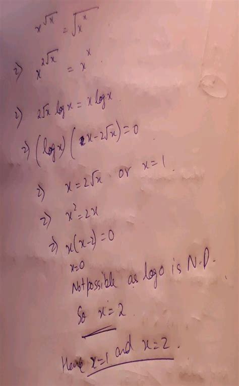 7 if x {sqrt{x}} sqrt{x {x}} then the possible values of x x {sqrt{x}} sqrt{x {x}}