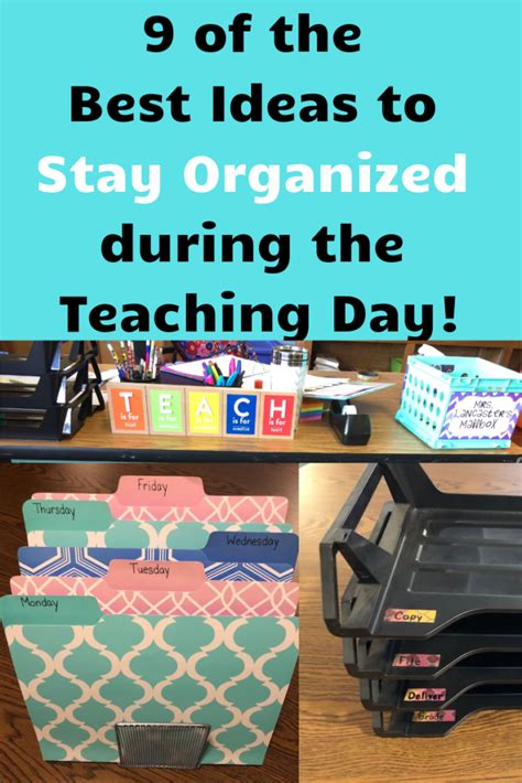 9 Of The Best Ideas To Stay Organized During The Teaching Day
