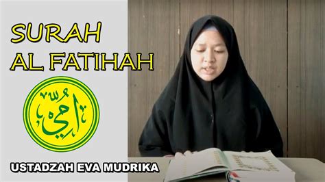Surah Al Fatihah Metode Ummi Ustadzah Eva Mudrika Youtube
