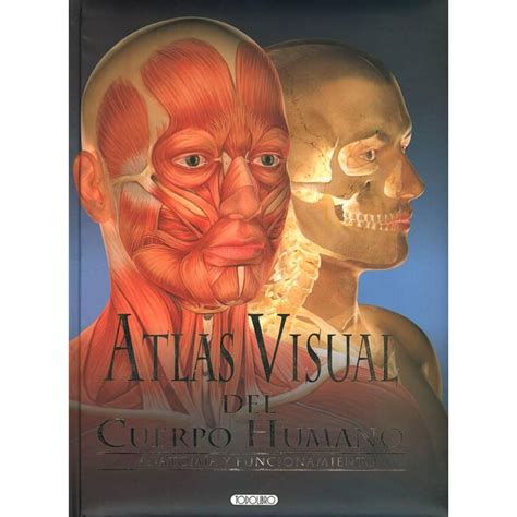Atlas Visual Del Cuerpo Humano Anatomía Y Funciones Td Susaeta