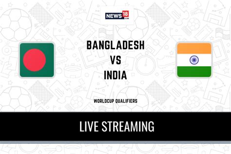 World cup qualification, afc, round 2, gr. FIFA World Cup Qualifiers 2022, Asian Cup Qualifiers 2023 India vs Bangladesh LIVE Streaming ...