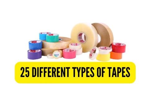 25 Different Types Of Tapes What They Are And How To Use Them