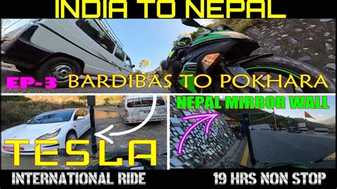 India To Nepal Non Stop Hours Ride Bardibas To Pokhara Ep