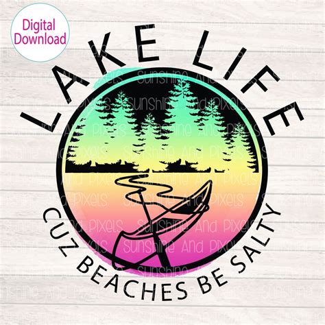 Digital Download Tie Dye Lake Life Cuz Beaches Be Salty Png Summer
