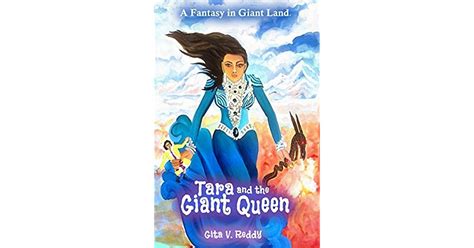 Tara And The Giant Queen A Fantasy In Giant Land By Gita V Reddy