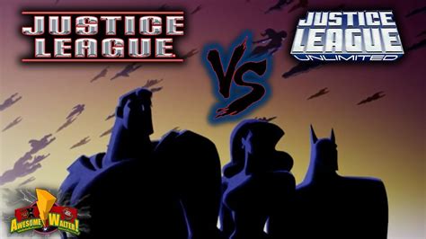 Justice League Vs Justice League Unlimited Youtube