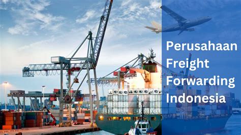 Perusahaan Freight Forwarding Indonesia Jasa Transportasi
