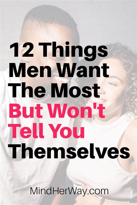 12 Things Men Want The Most But Wont Tell You Themselves What Do Men
