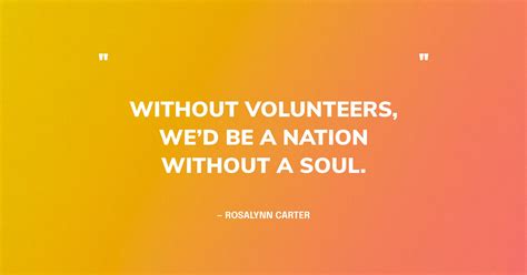 43 Best Quotes About Volunteering To Inspire