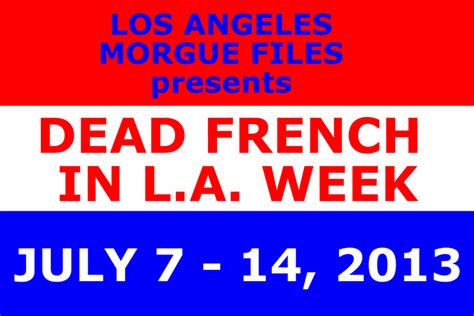 Los Angeles Morgue Files Dead French In La Week Begins