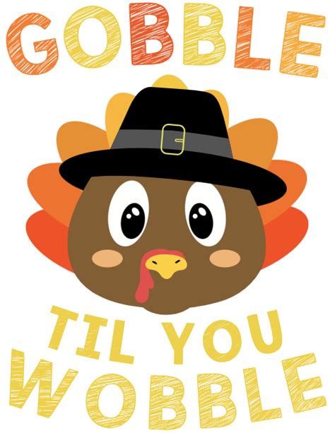 Gobble Til You Wobble Shirt Createpartylabels