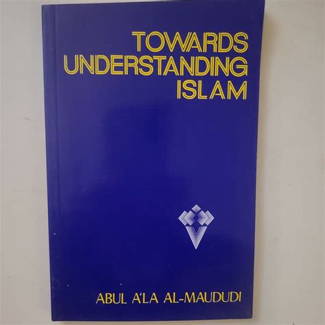 Towards Understanding Islam By Abul Ala Al Maududi~ Paperback Like New