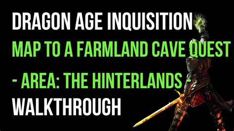 Dragon Age Inquisition Walkthrough Map To A Farmland Cave Quest The