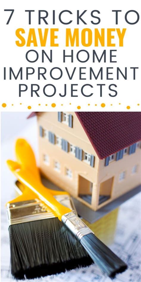 7 Tricks To Save Money On Home Improvement Projects Home Improvement