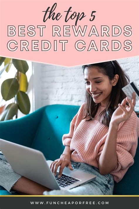 The Best Rewards Credit Cards For Freebies Fun Cheap Or Free