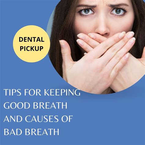 tips for keeping good breath and causes of bad breath