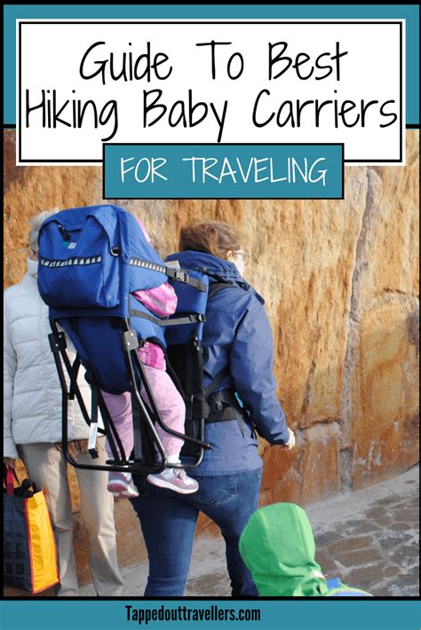 Your Guide To The Best Hiking Baby Carriers 2018 Tapped Out Travellers