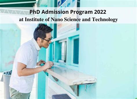 Phd Admission Program 2022 At Institute Of Nano Science And Technology