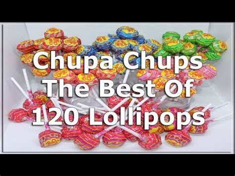 Chupa Chups The Best Of Lollipops Youtube