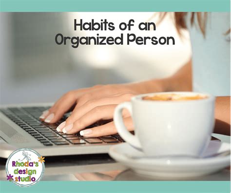 Are you looking for a housewarming gift for someone close to you? 9 Habits of a Highly Organized Person - Rhoda Design Studio