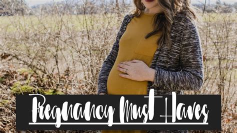 My Top 8 Pregnancy Must Haves Youtube