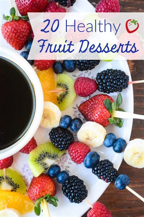 20 Healthy Fruit Desserts Super Healthy Kids