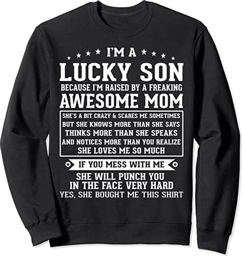 Im A Lucky Son Raised By Awesome Mom Funny Mother Love Son Sweatshirt