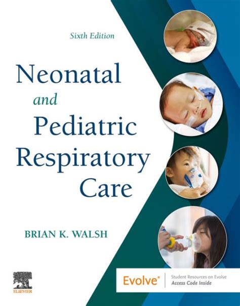 Neonatal And Pediatric Respiratory Care By Brian K Walsh Phd Rrt Nps