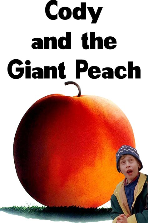 Cody And The Giant Peach Ejl423 Style The Parody Wiki Fandom