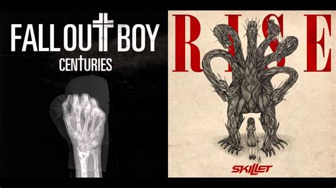 Fall Out Boy And Skillet Centuriesrise Mashup Youtube