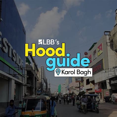 The Ultimate Hood Guide To Karol Bagh Market Lbb