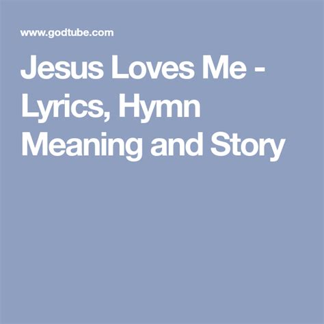 Jesus Loves Me Lyrics Hymn Meaning And Story Jesus Loves Me Lyrics