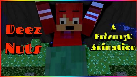 Deez Nuts Minecraft Prisma D Animation Youtube