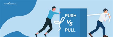 Push Vs Pull Marketing Know The Difference And How To Use Them