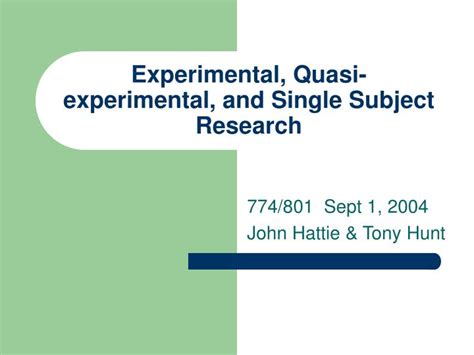 There are two types of sampling methods: PPT - Experimental, Quasi-experimental, and Single Subject ...