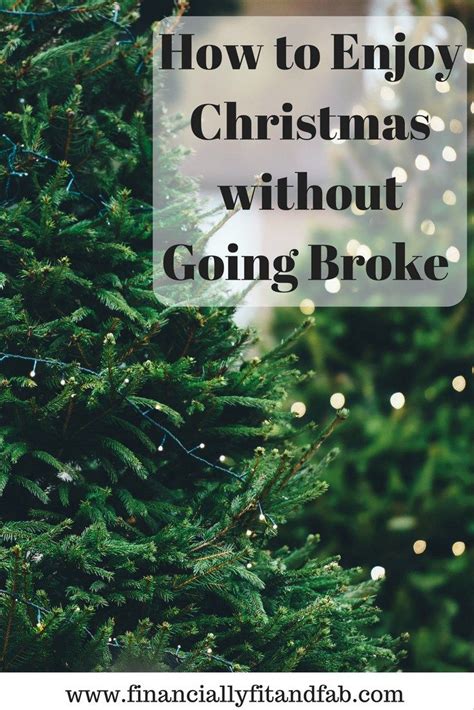 How To Enjoy Christmas Without Going Broke Or In To Debt Christmas