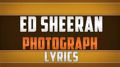 Ed Sheeran - Photograph Lyrics - YouTube